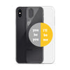 You Be You iPhone Case