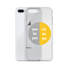 You Be You iPhone Case