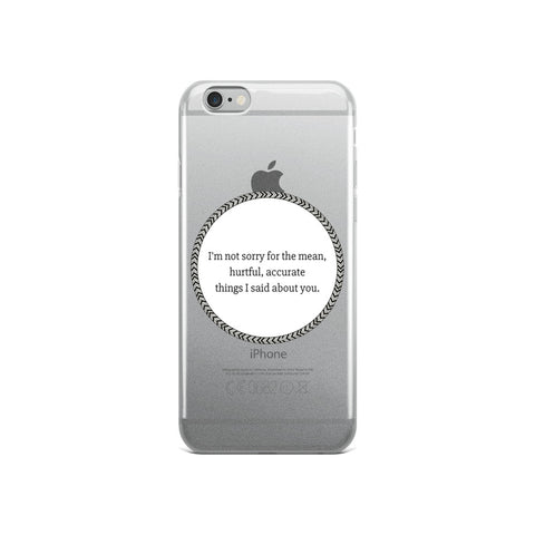 Accurate Things I Said iPhone Case